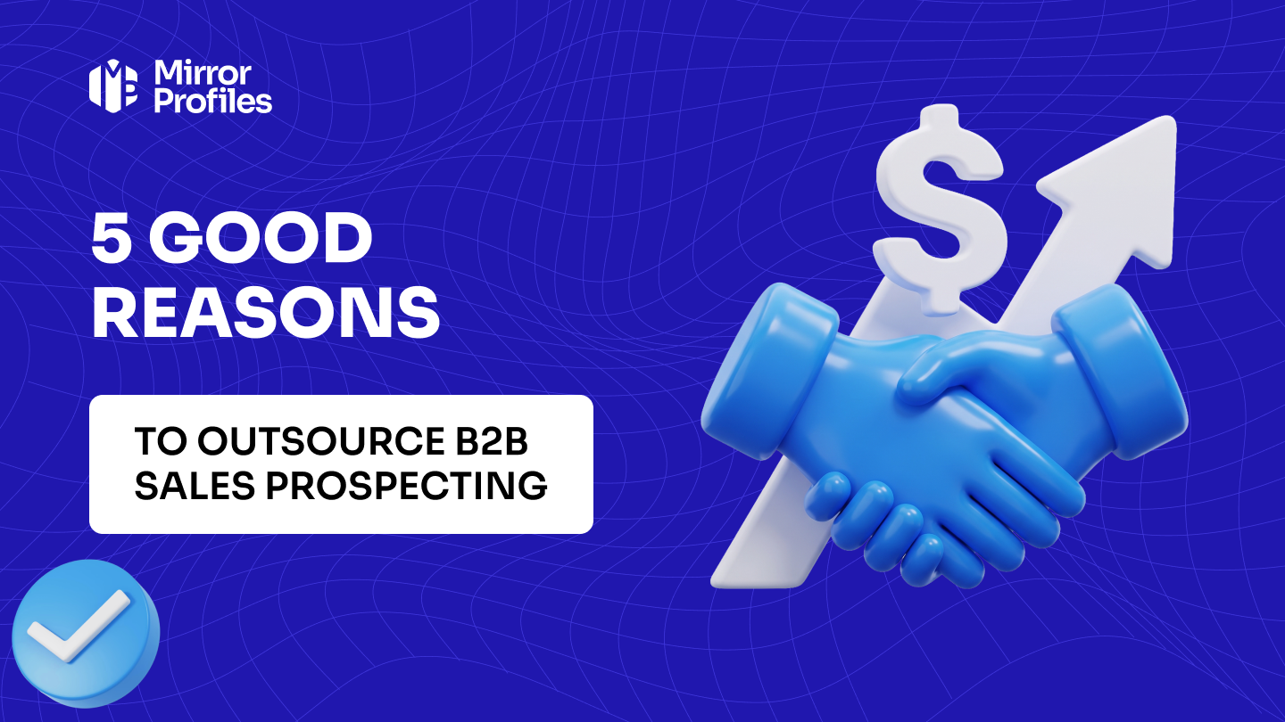 5 good reasons to outsource B2B sales prospecting