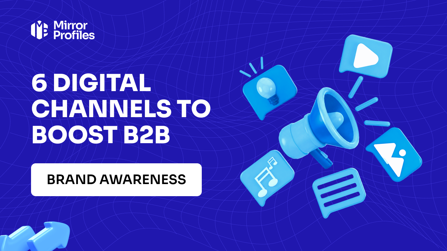 6 digital channels to boost B2B brand awareness