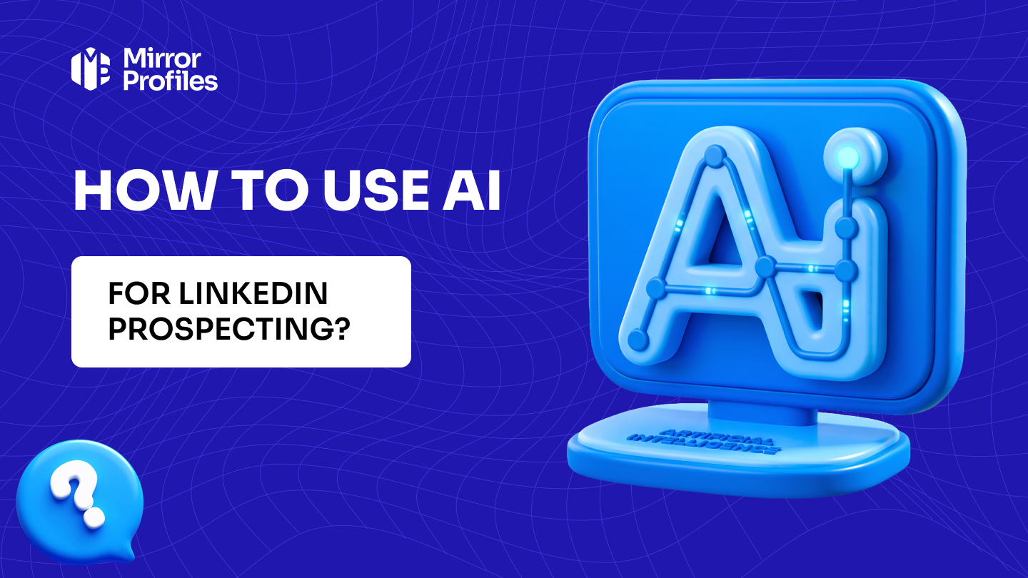 How to use AI for LinkedIn prospecting?
