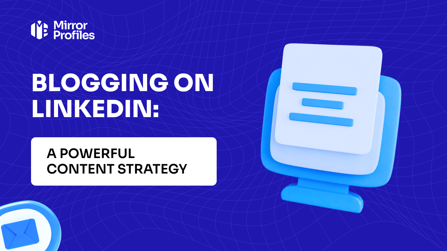 Blogging on LinkedIn: a powerful content strategy