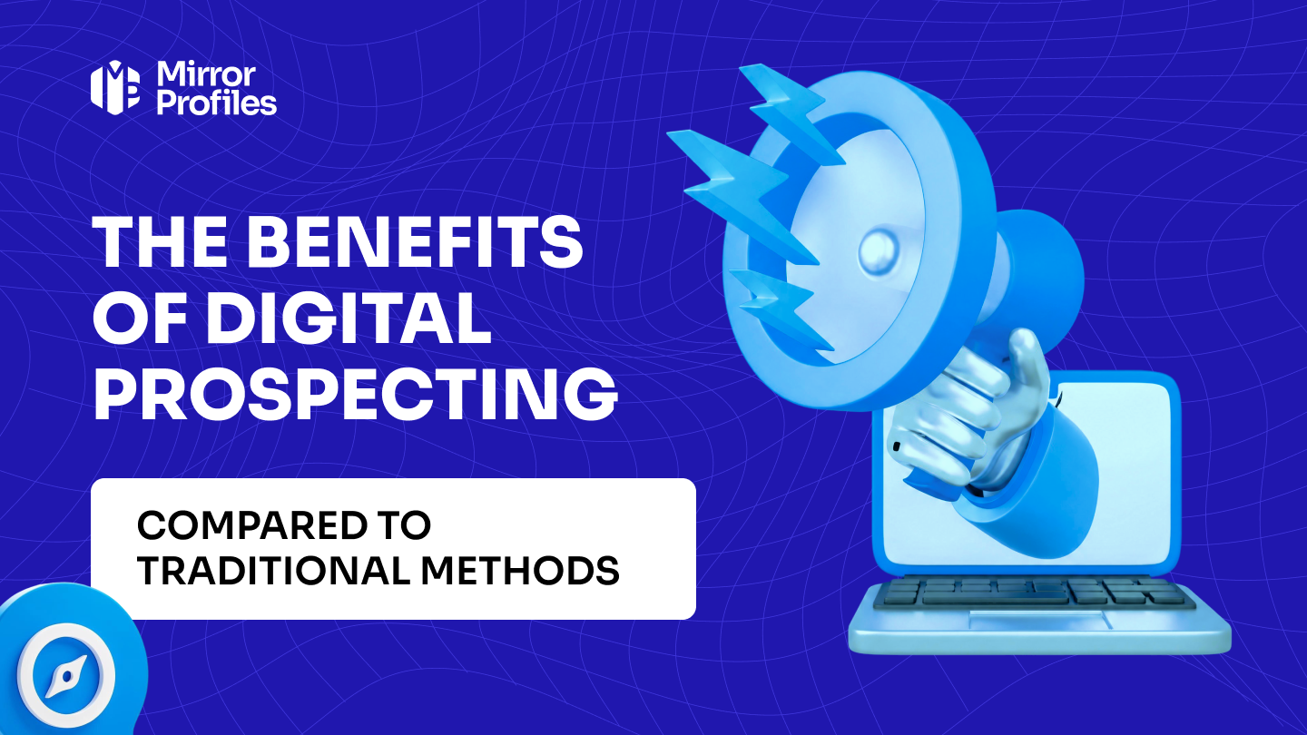 The benefits of digital prospecting compared to traditional methods
