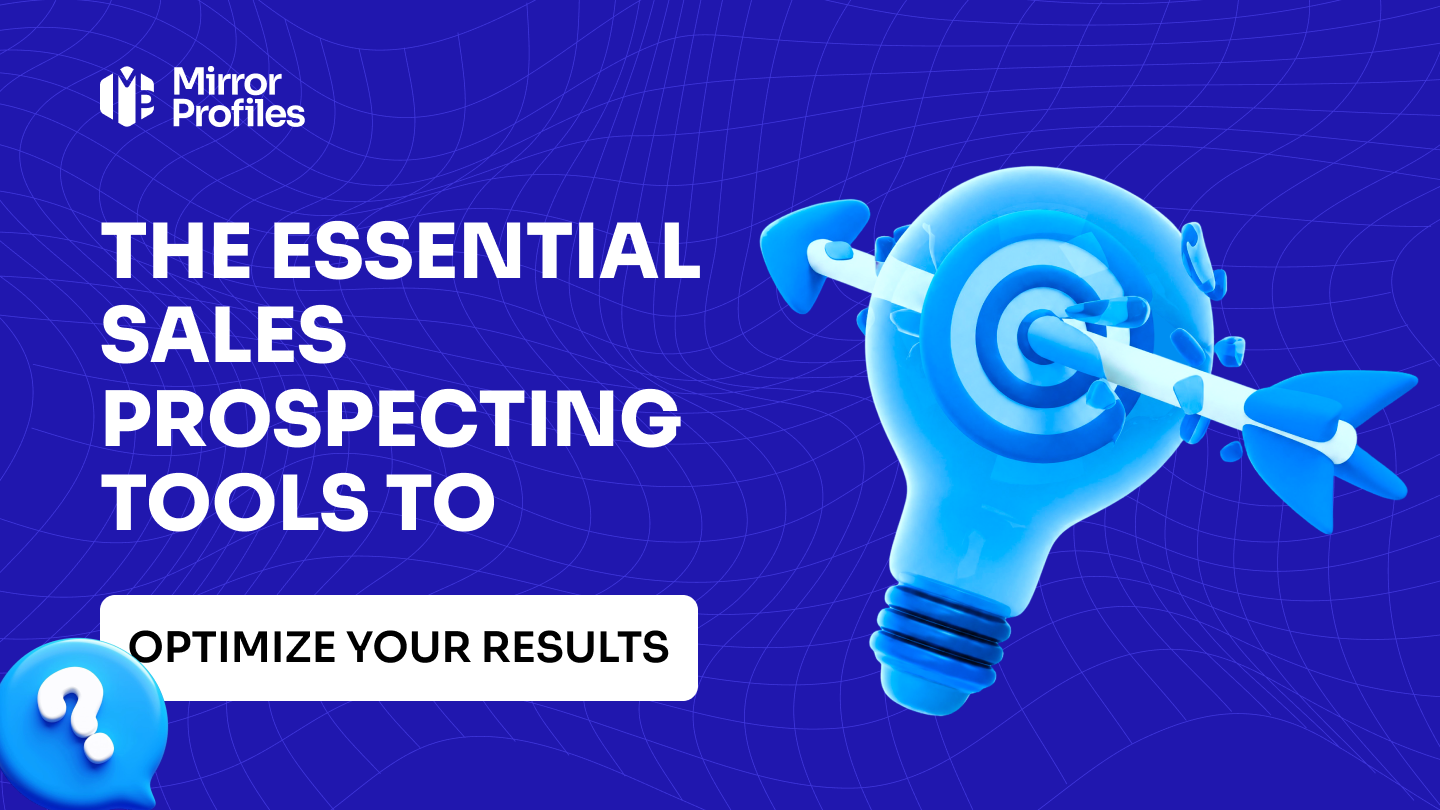 The essential sales prospecting tools to optimize your results