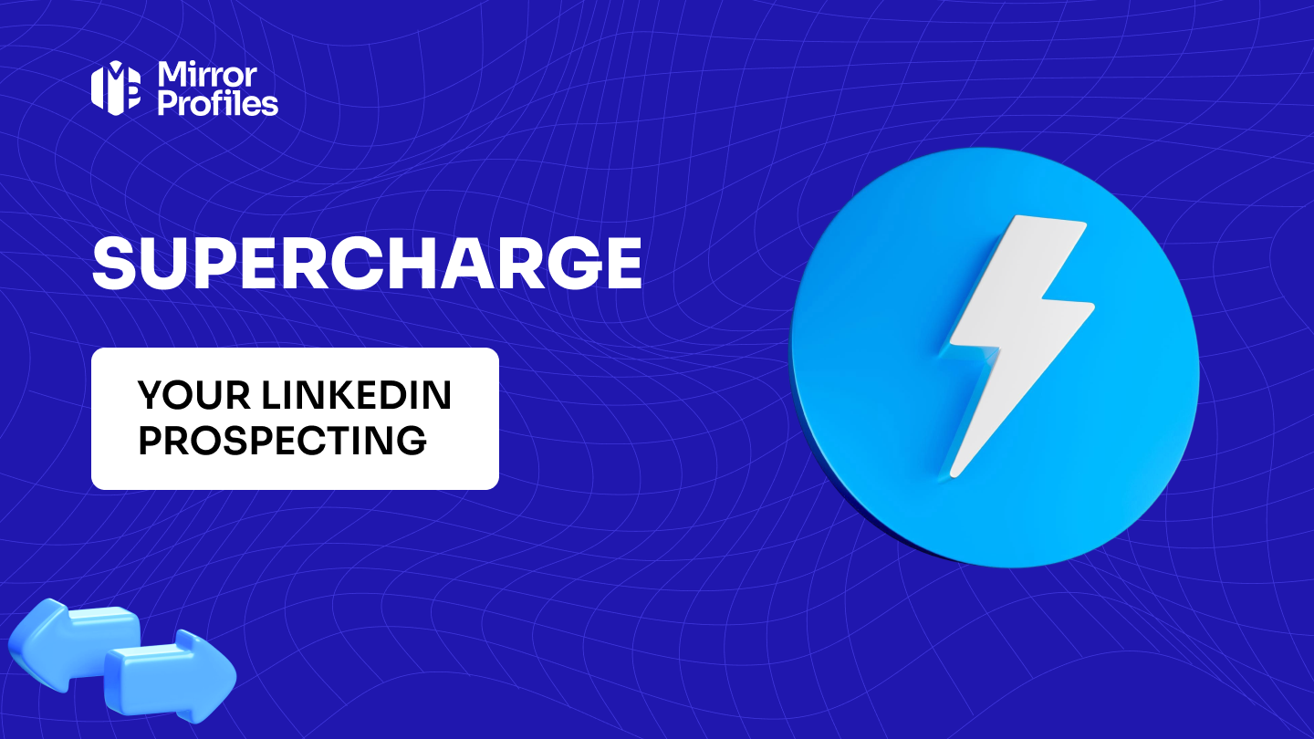 How can I increase my LinkedIn prospecting?