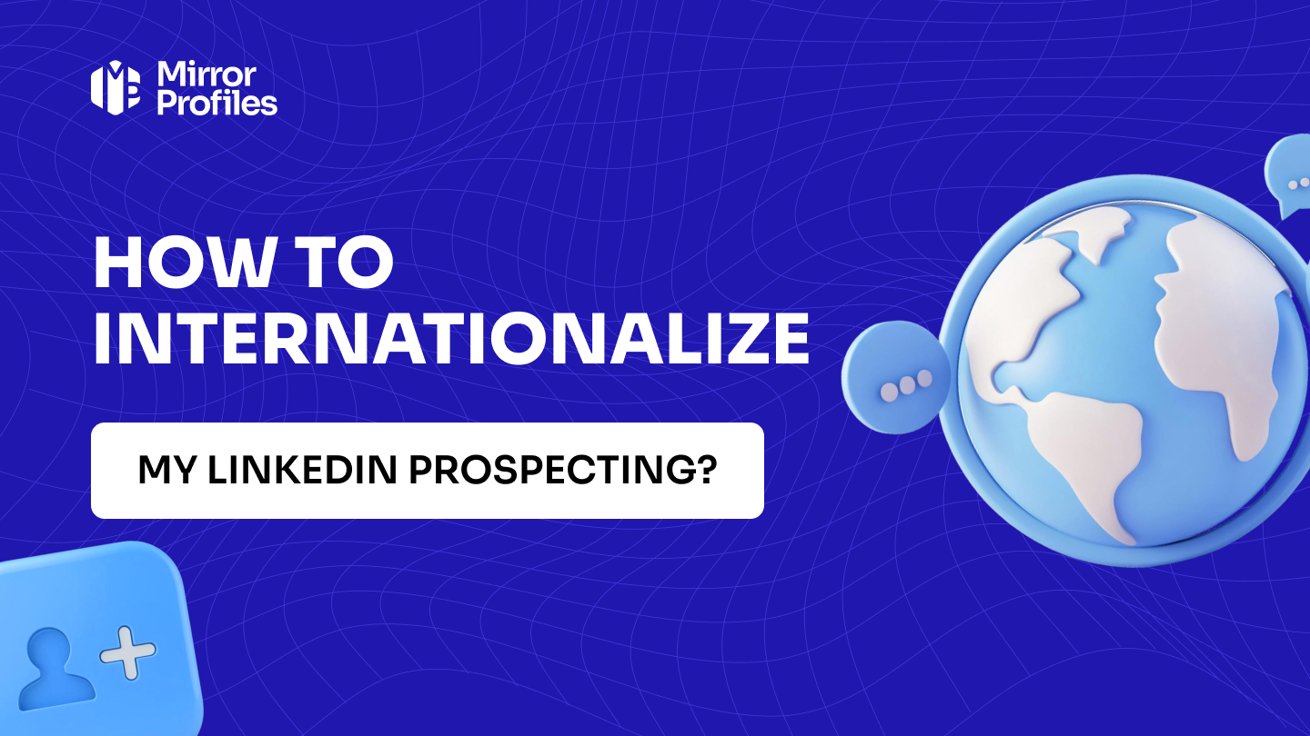 How to internationalize your prospecting on LinkedIn