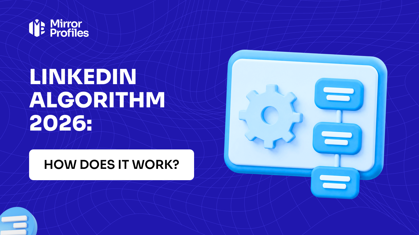 LinkedIn algorithm 2026: How does it work?