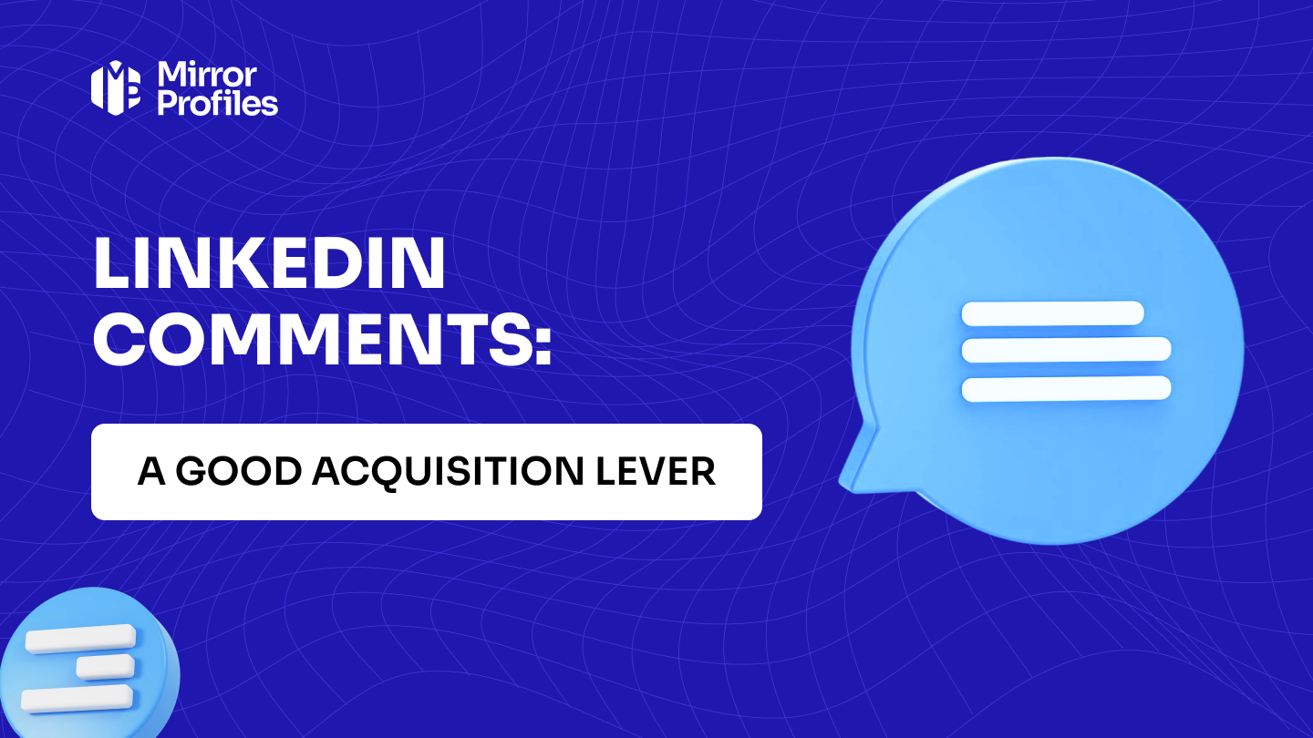 LinkedIn comments: a good acquisition lever
