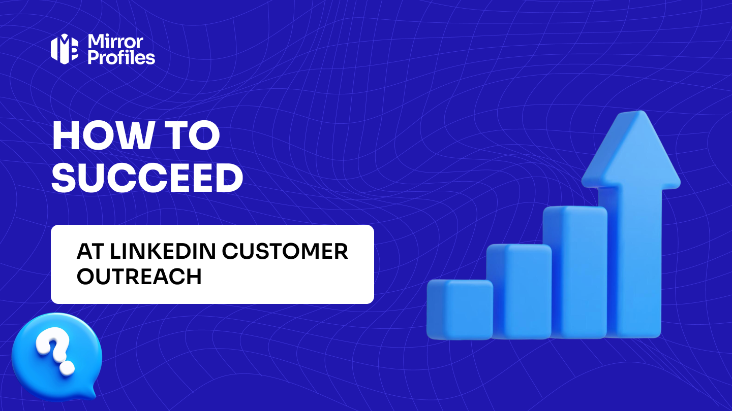 How to succeed at LinkedIn customer outreach