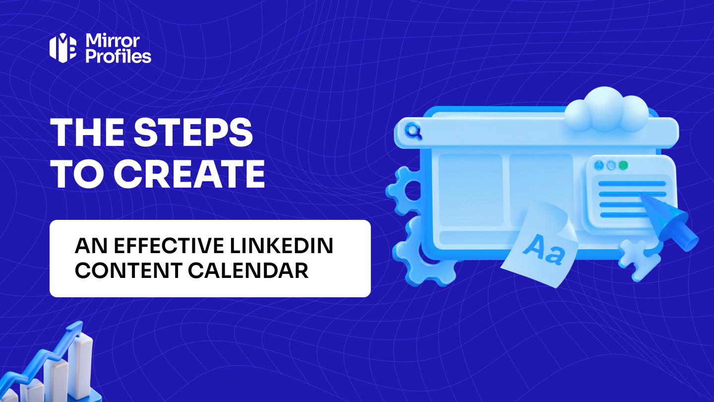 The steps to create an effective LinkedIn content calendar