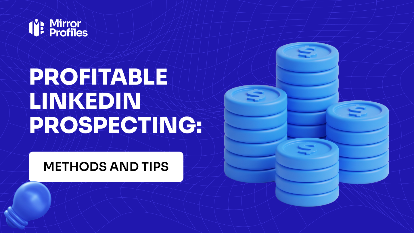 Profitable LinkedIn prospecting: methods and tips