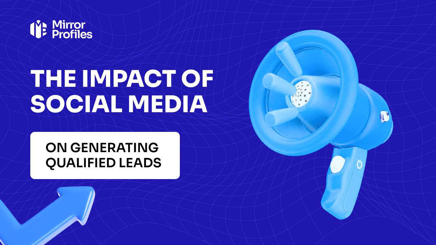The impact of social media on generating qualified leads
