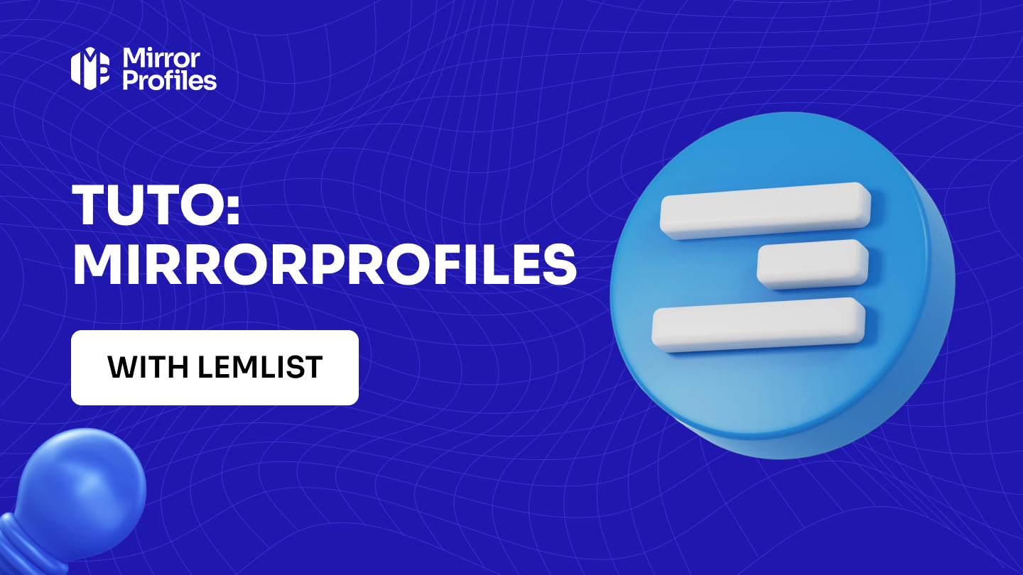 Lemlist tutorial: how to use Lemlist with MirrorProfiles