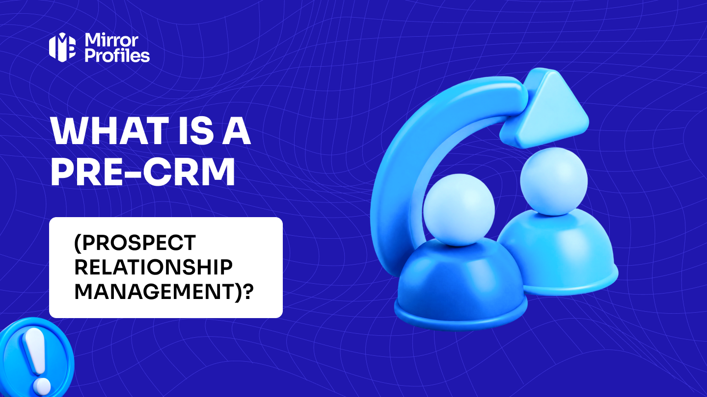What is a pre-CRM (prospect relationship management)?