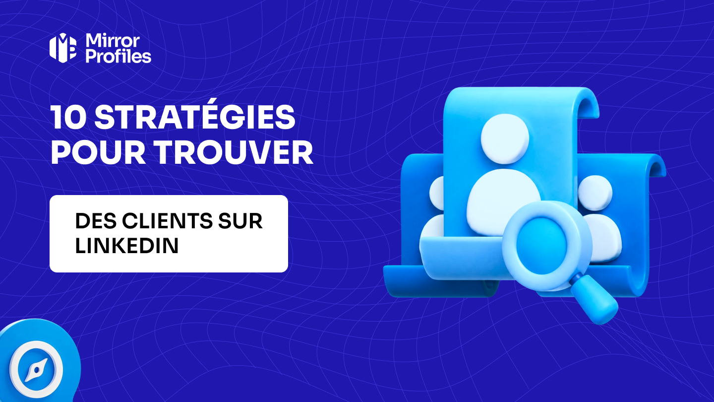 10 stratégies pour trouver des clients sur LinkedIn