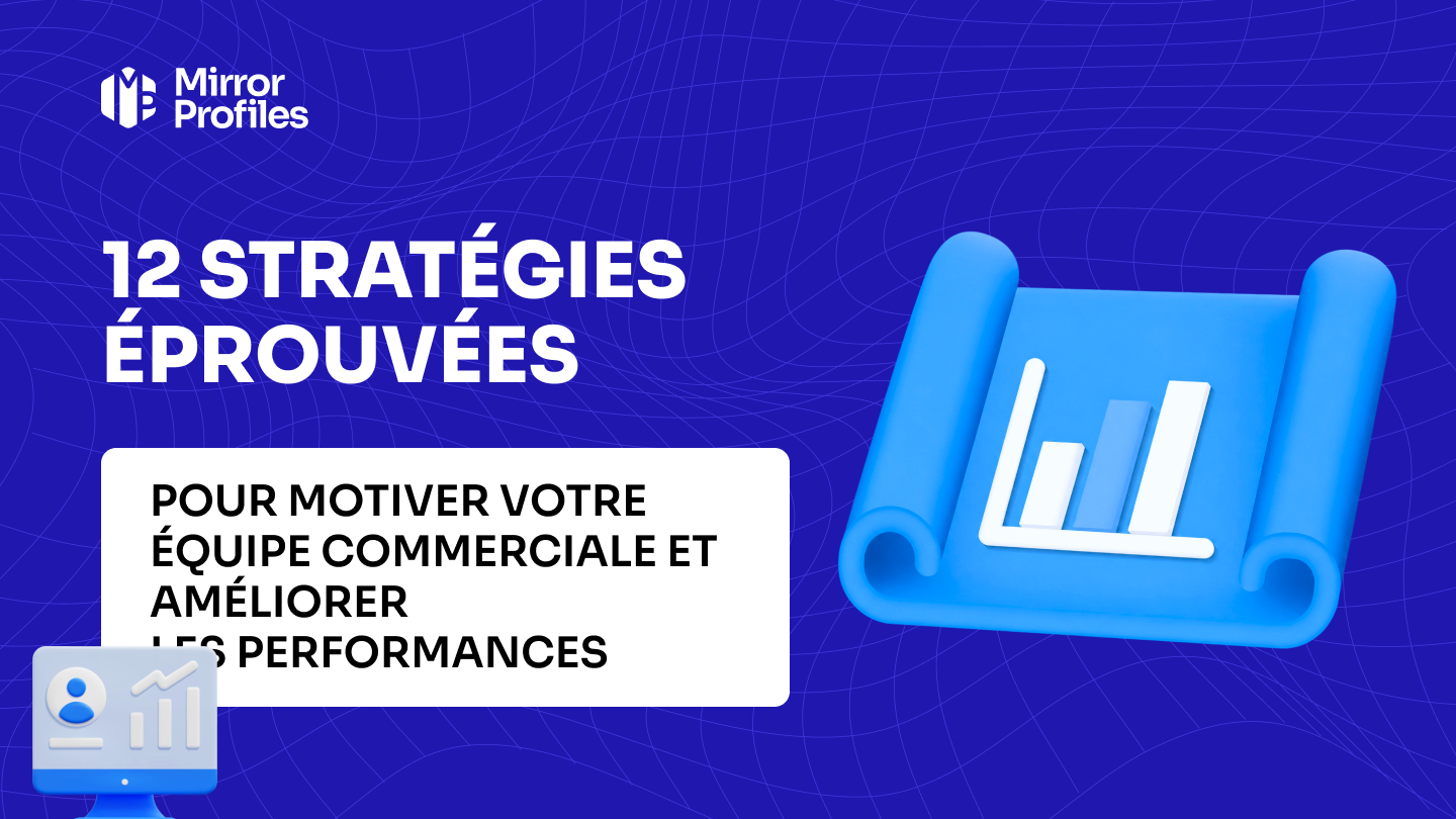 12 stratégies éprouvées pour motiver votre équipe commerciale et améliorer les performances