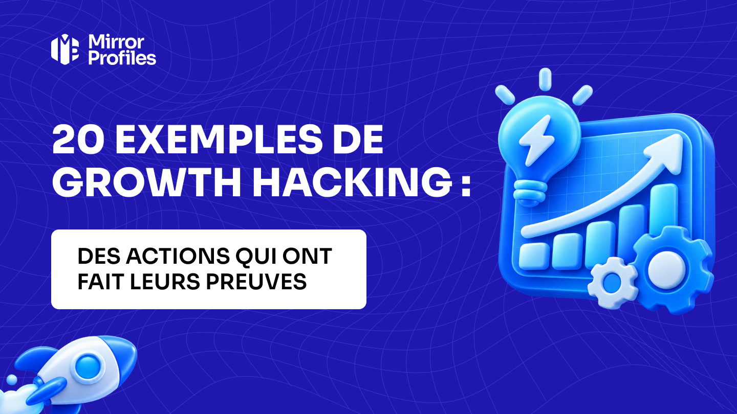 20 exemples de growth hacking : des actions qui ont fait leurs preuves