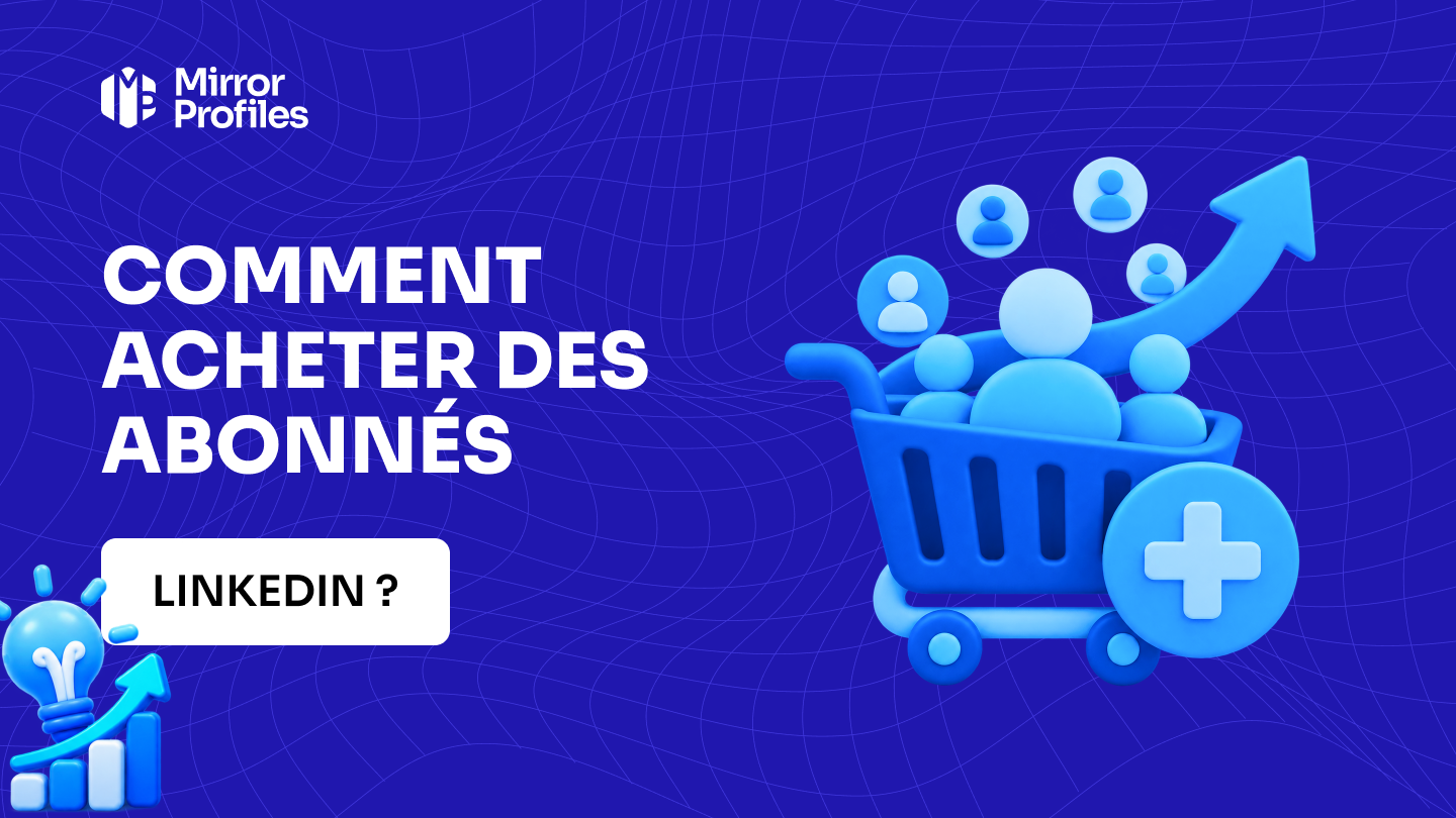 Comment acheter des abonnés LinkedIn ?