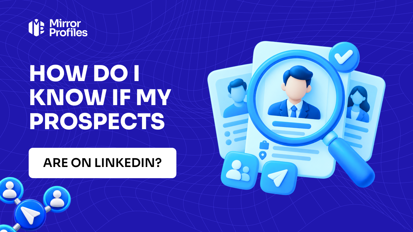 How do I know if my prospects are on LinkedIn?