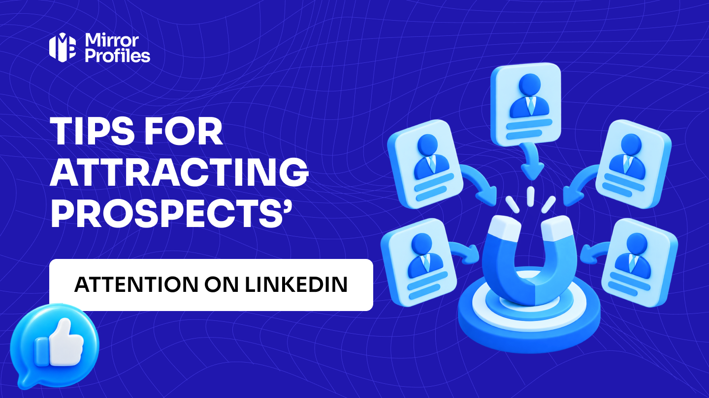 Tips for attracting prospects’ attention on LinkedIn