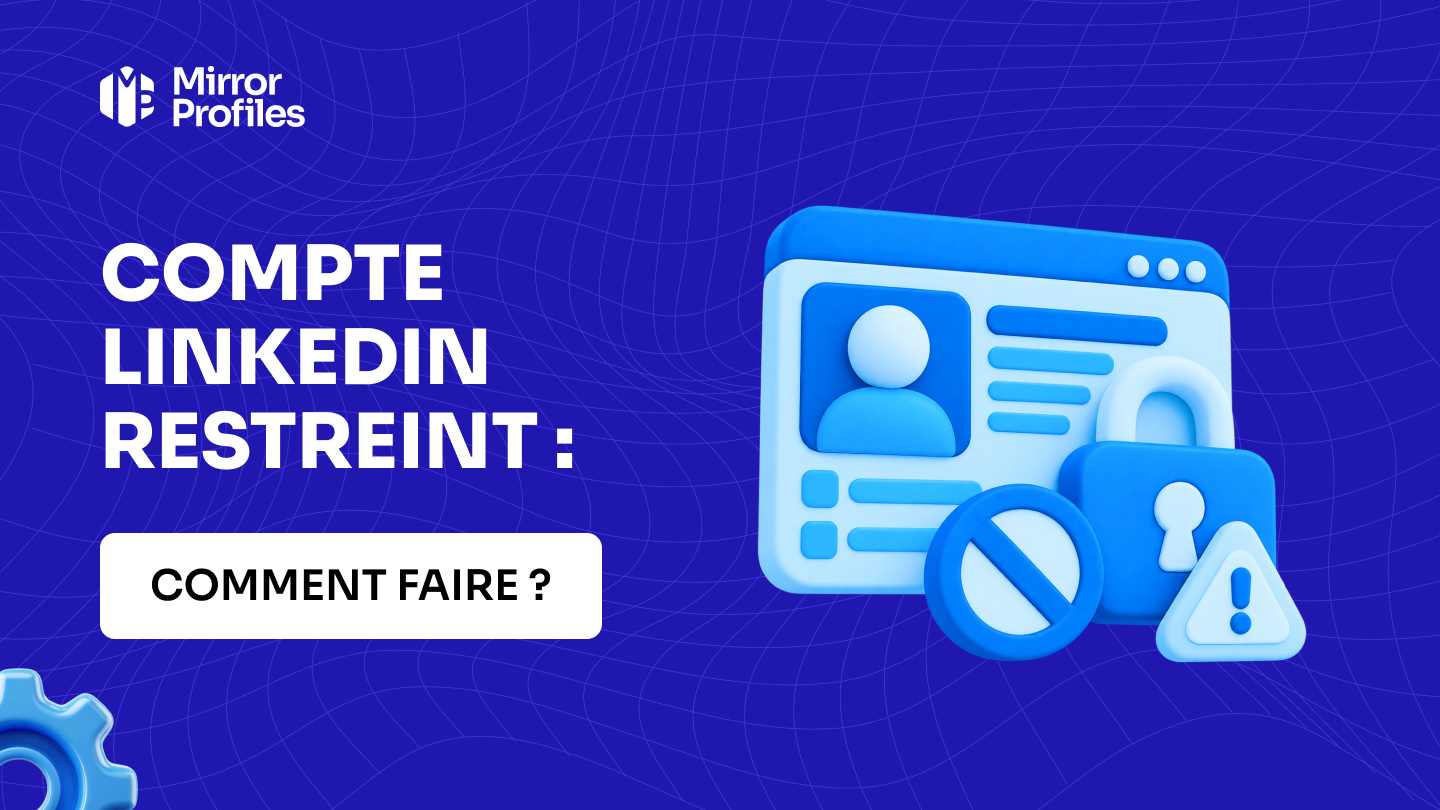 Compte LinkedIn restreint : comment faire ?