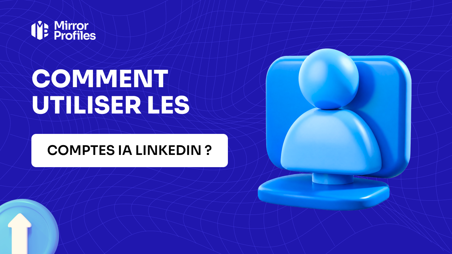 Comment utiliser les comptes IA LinkedIn ?