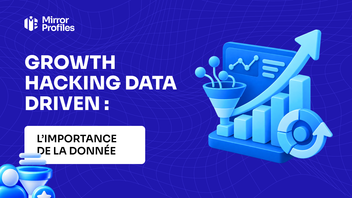 Growth hacking data driven : l’importance de la donnée
