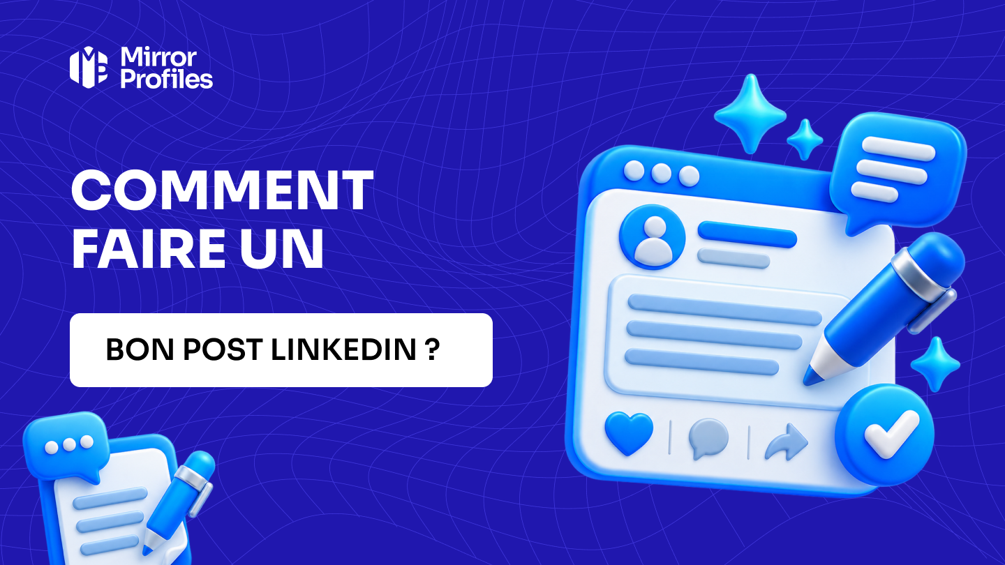 Comment faire un bon post LinkedIn ?