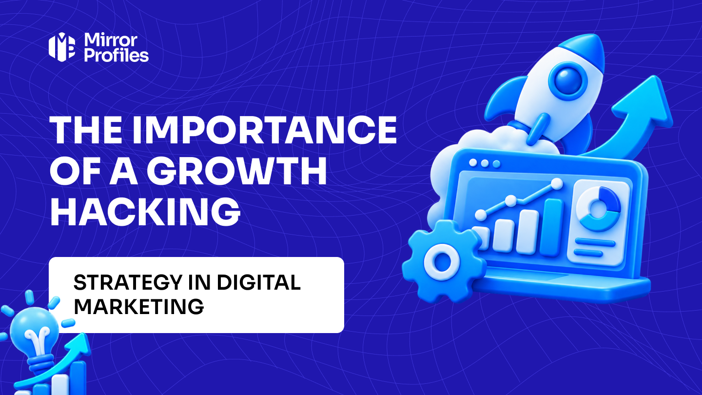 The importance of a Growth Hacking strategy in digital marketing