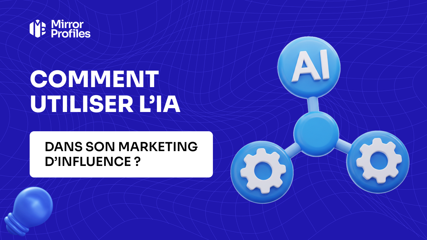 Comment utiliser l’IA dans son marketing d’influence ?