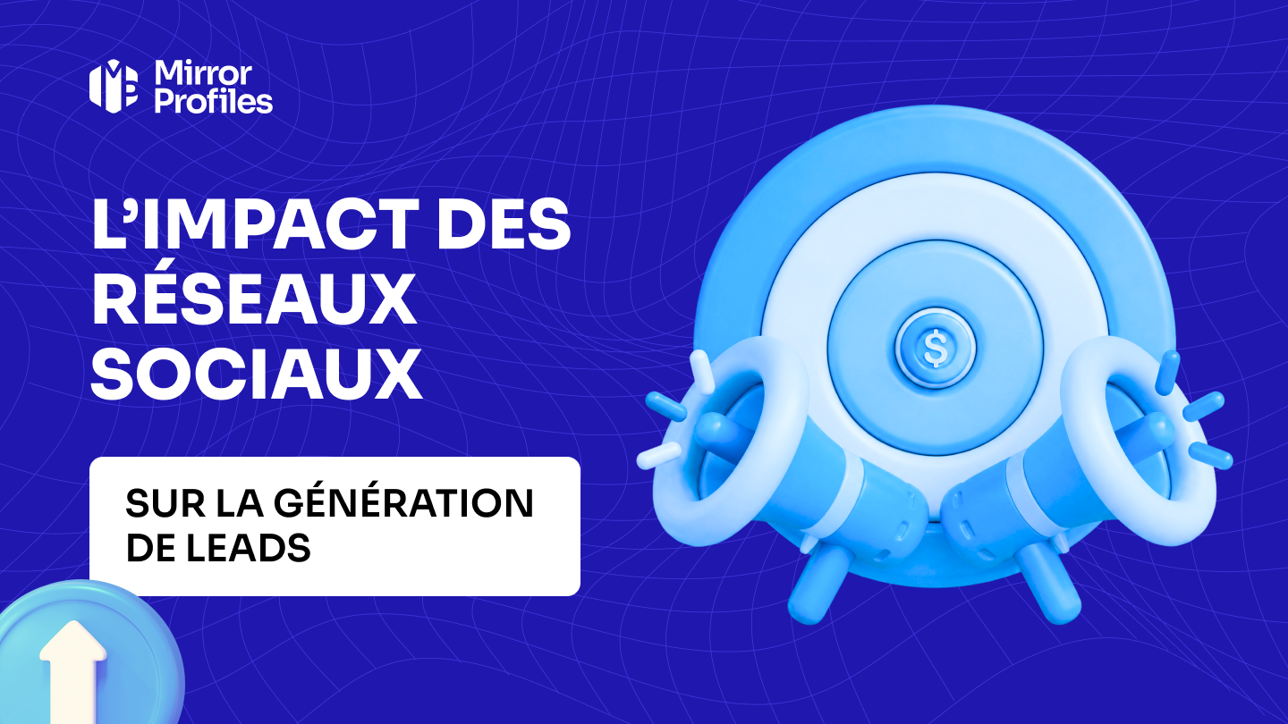 L’impact des réseaux sociaux sur la génération de leads