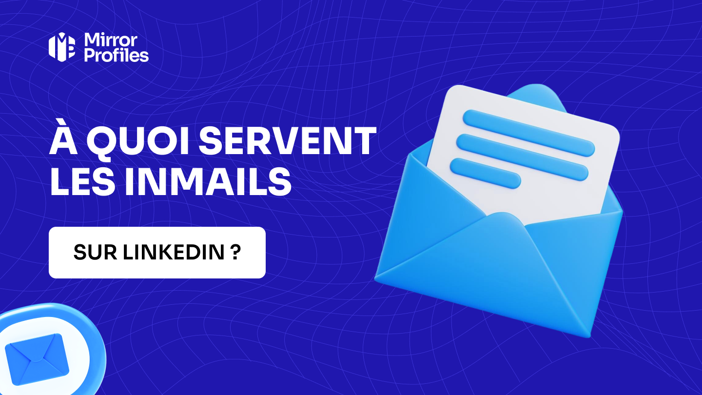 À quoi servent les InMails LinkedIn ?