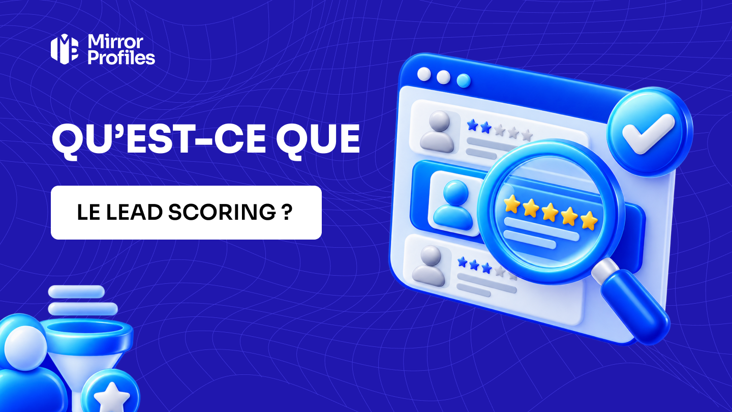 Qu’est-ce que le lead scoring ?