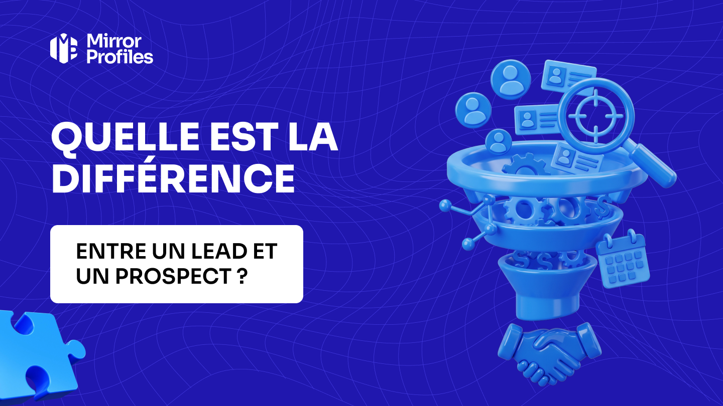 Quelle est la différence entre un lead et un prospect ?