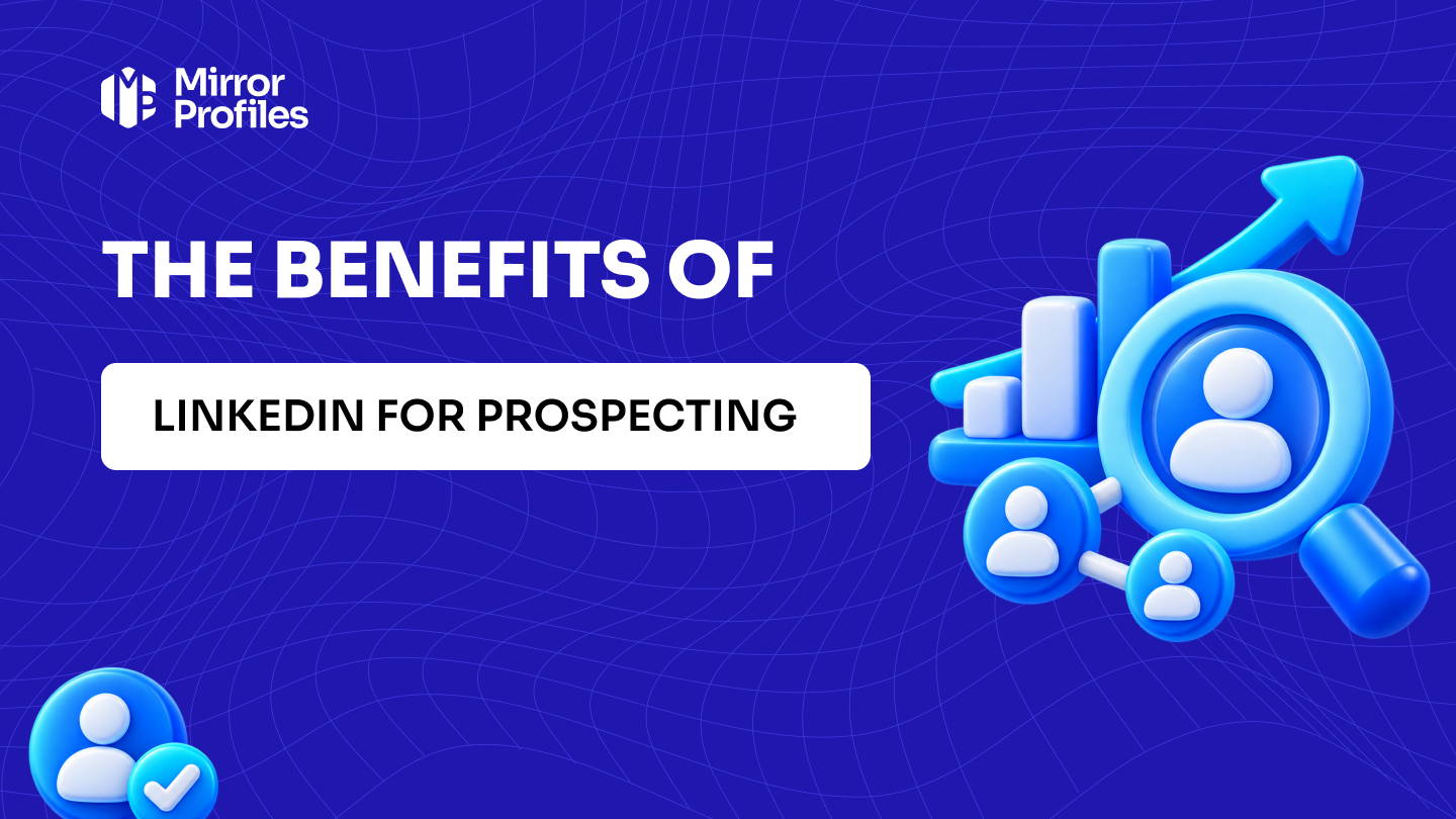 The benefits of LinkedIn for prospecting