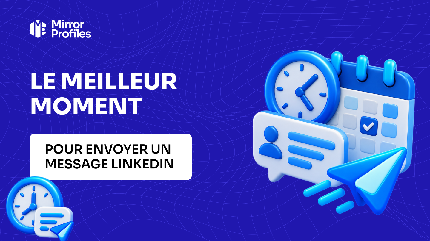 Le meilleur moment pour envoyer un message LinkedIn