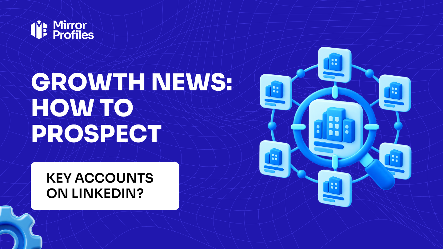 Growth news: how to prospect key accounts on LinkedIn?