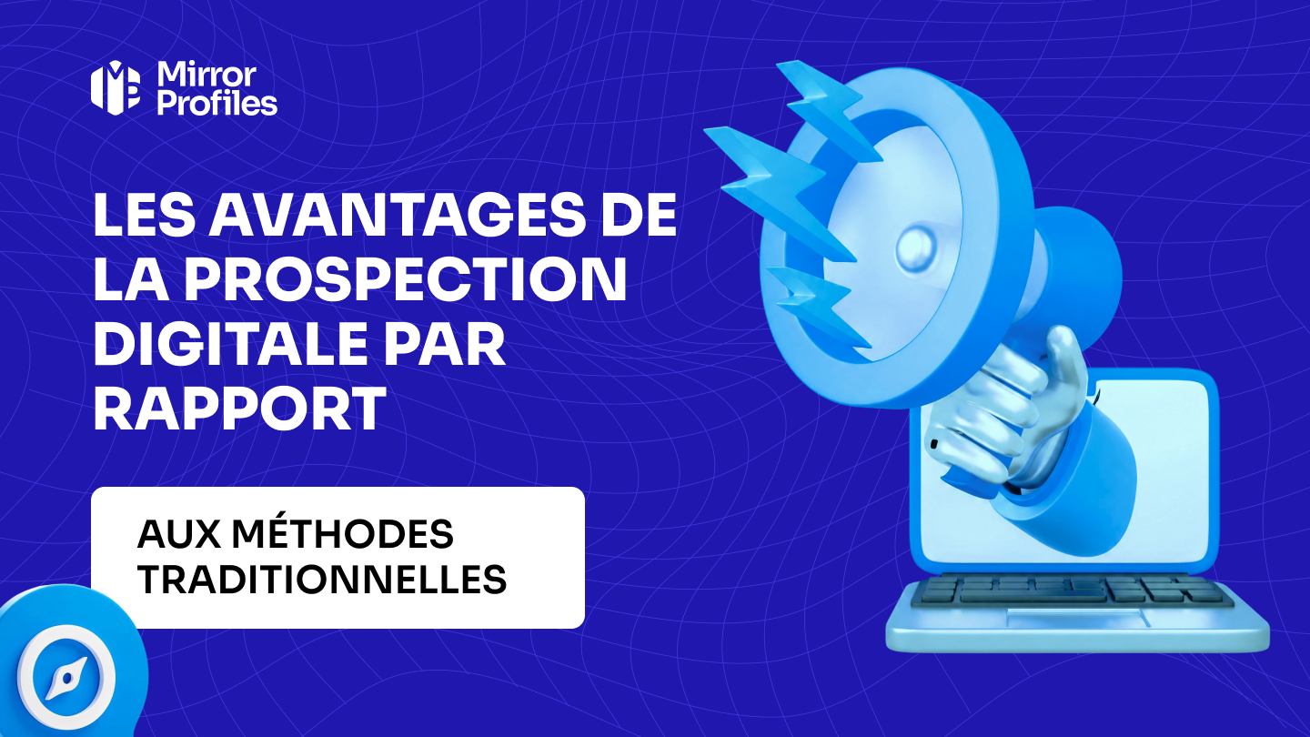 Les avantages de la prospection digitale par rapport aux méthodes traditionnelles