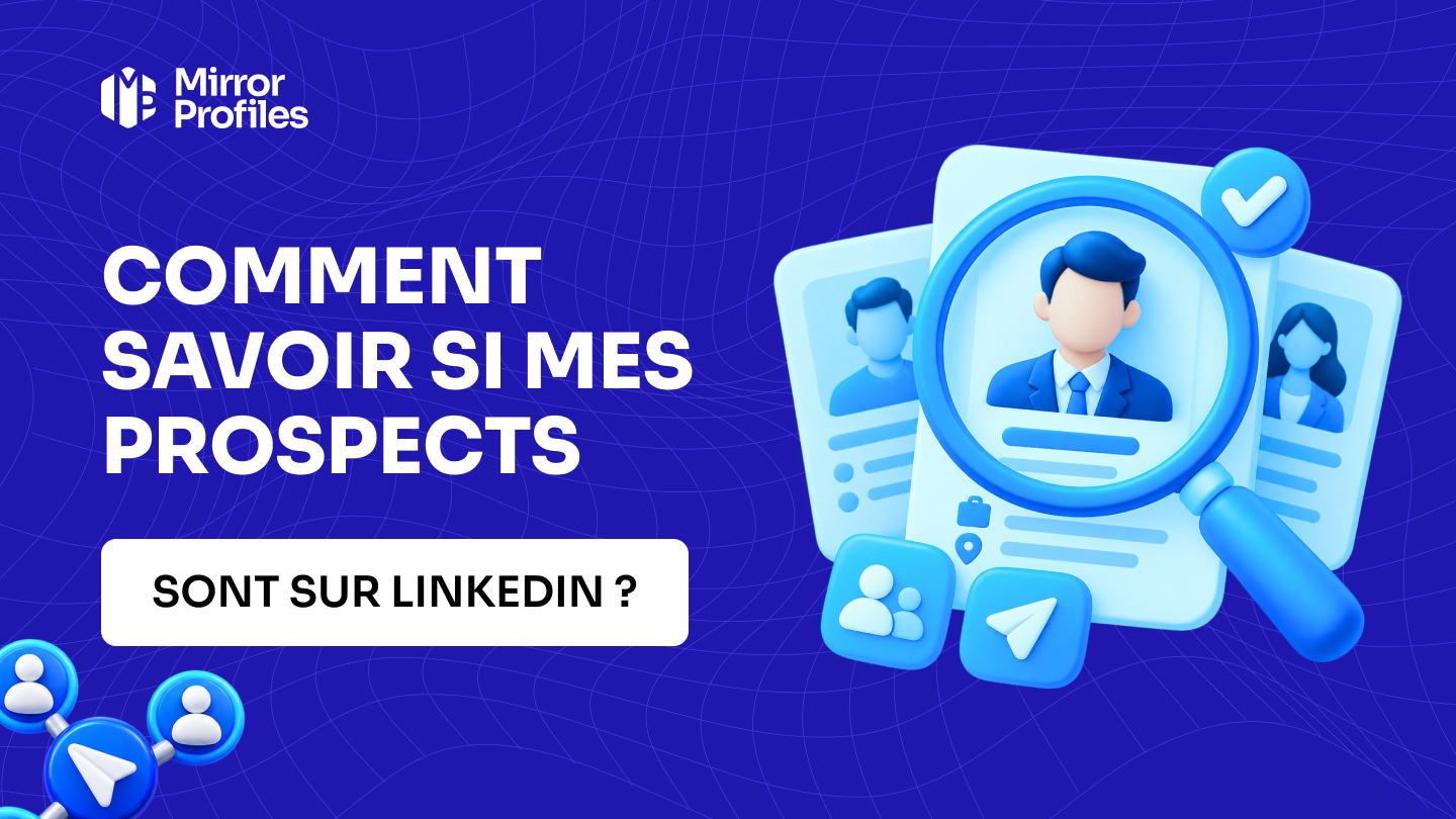 Comment savoir si mes prospects sont sur LinkedIn ?