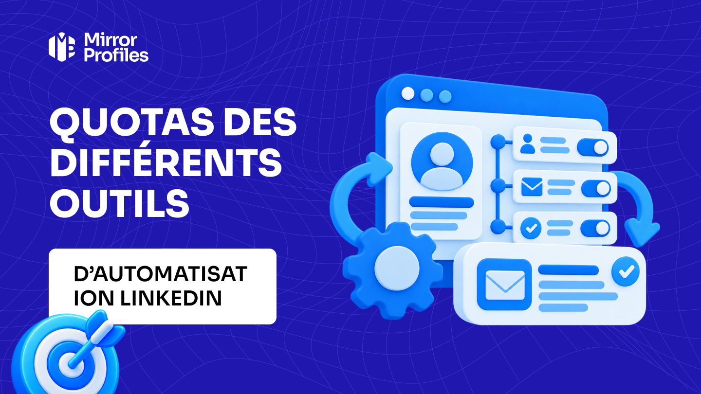 Quotas des différents outils d’automatisation LinkedIn