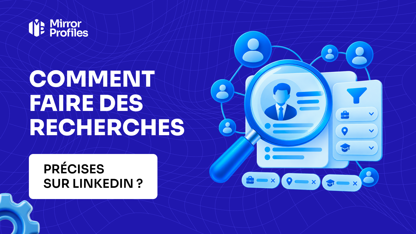 Comment faire des recherches précises sur LinkedIn ?