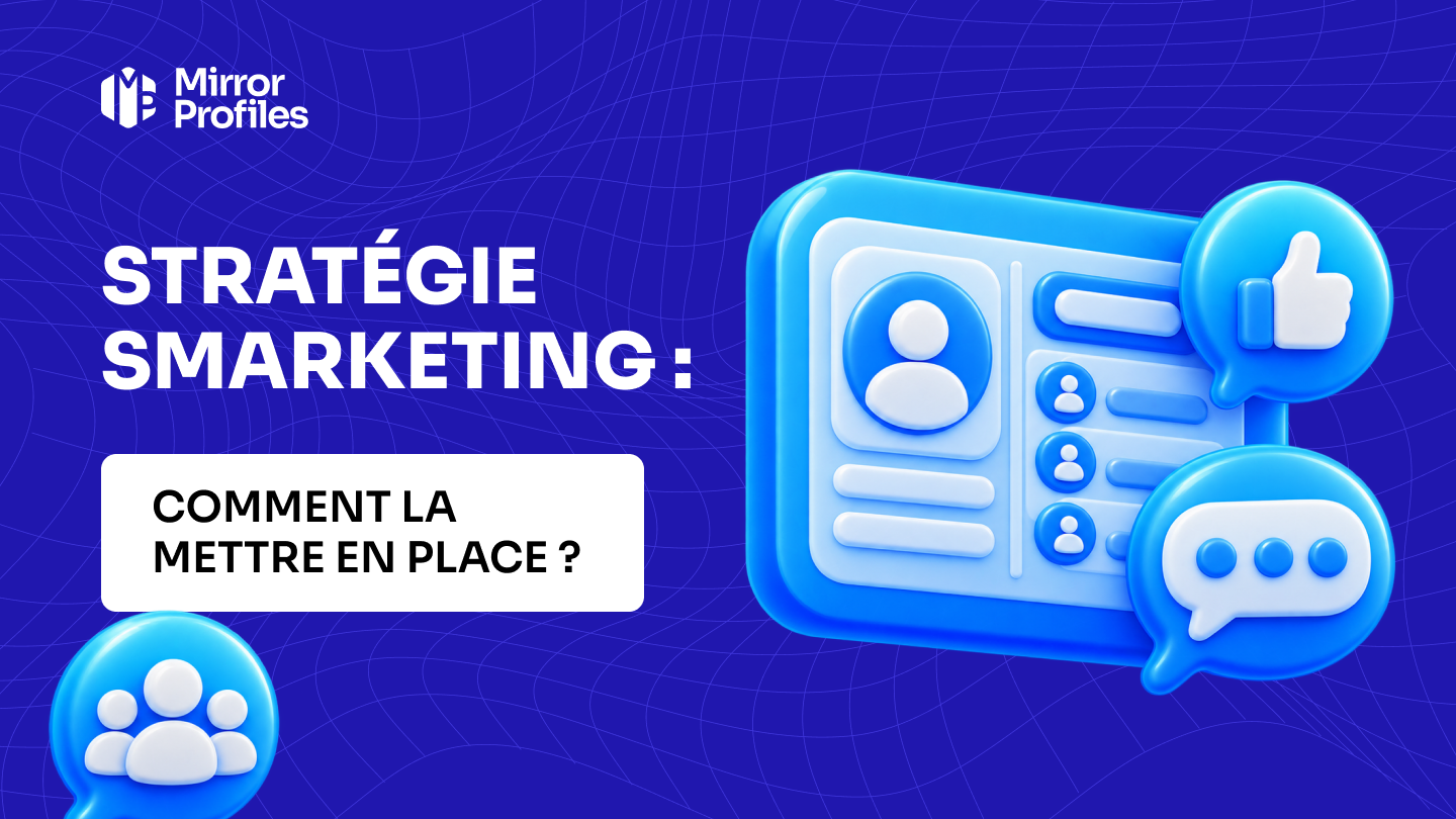 Stratégie Smarketing : comment la mettre en place ?