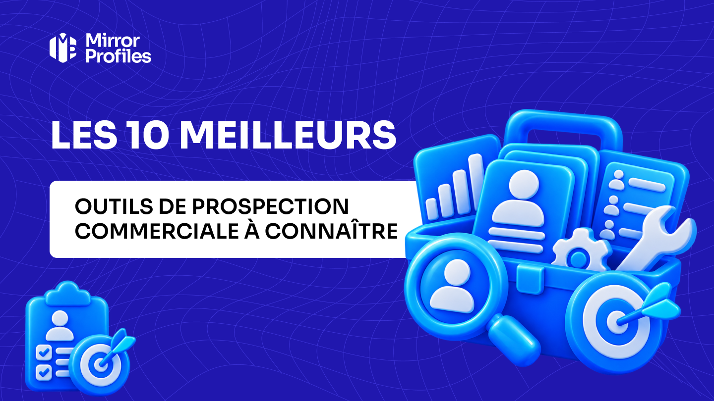 Les 10 meilleurs outils de prospection commerciale à connaître