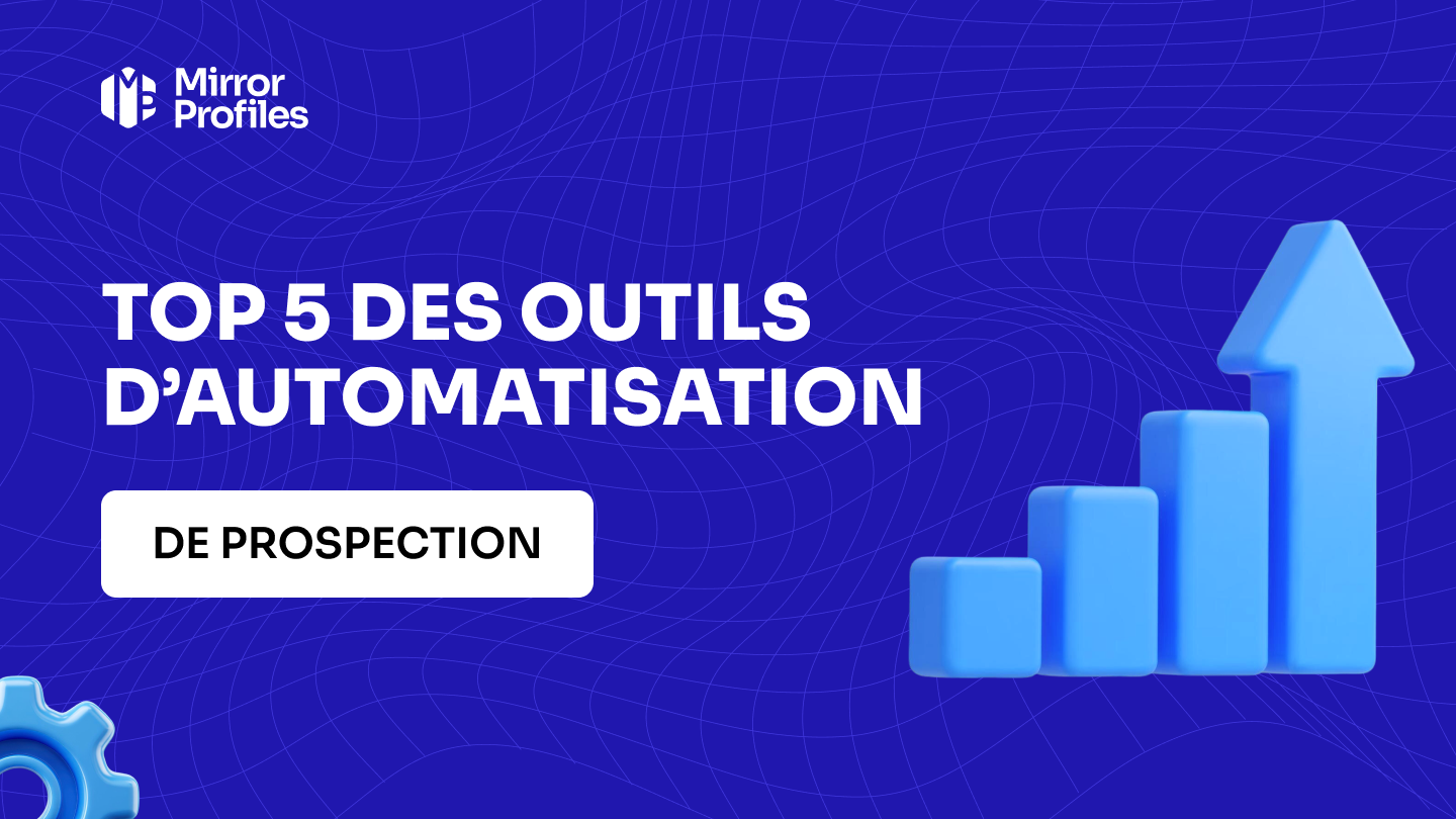 Top 5 des outils d’automatisation de prospection