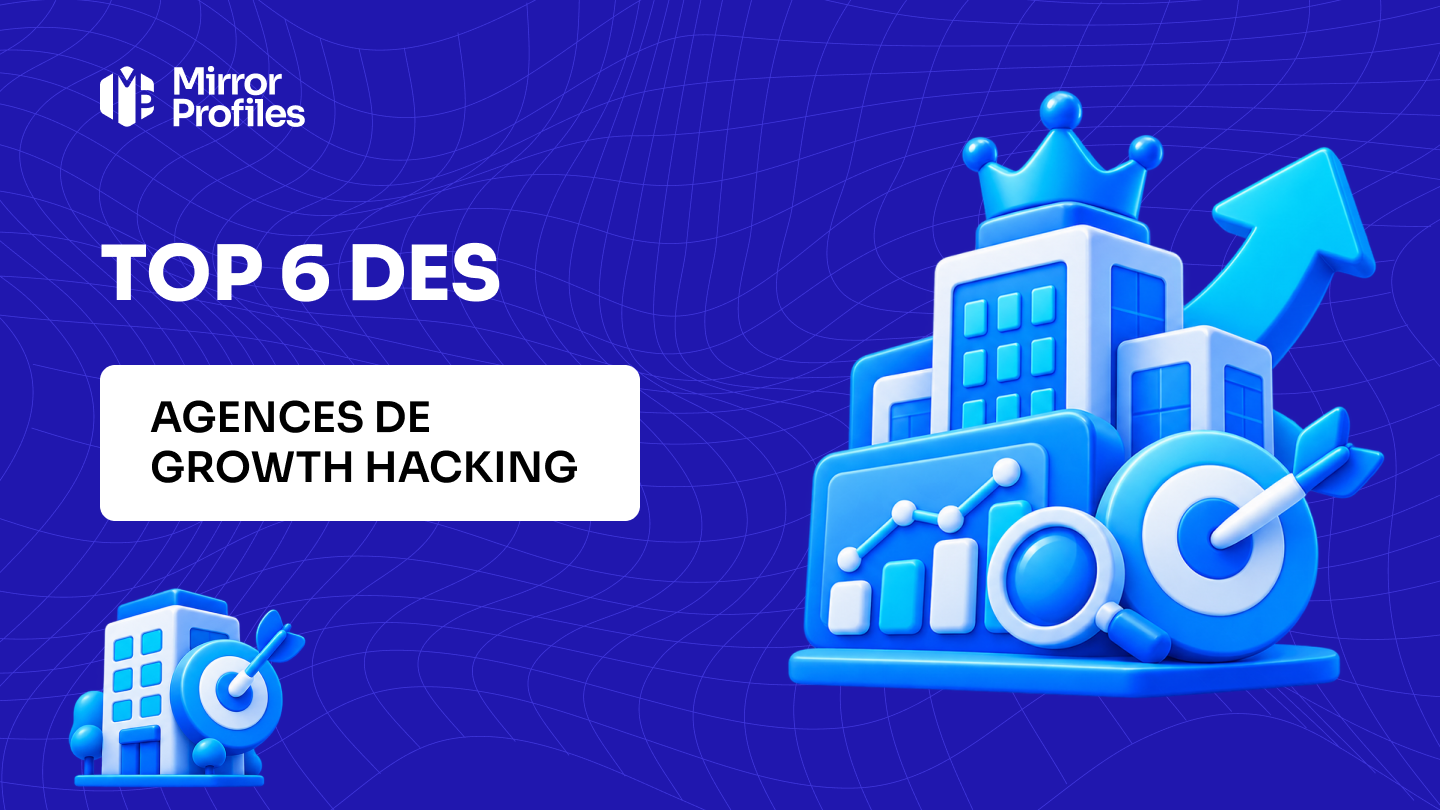 Top 6 des agences de growth hacking