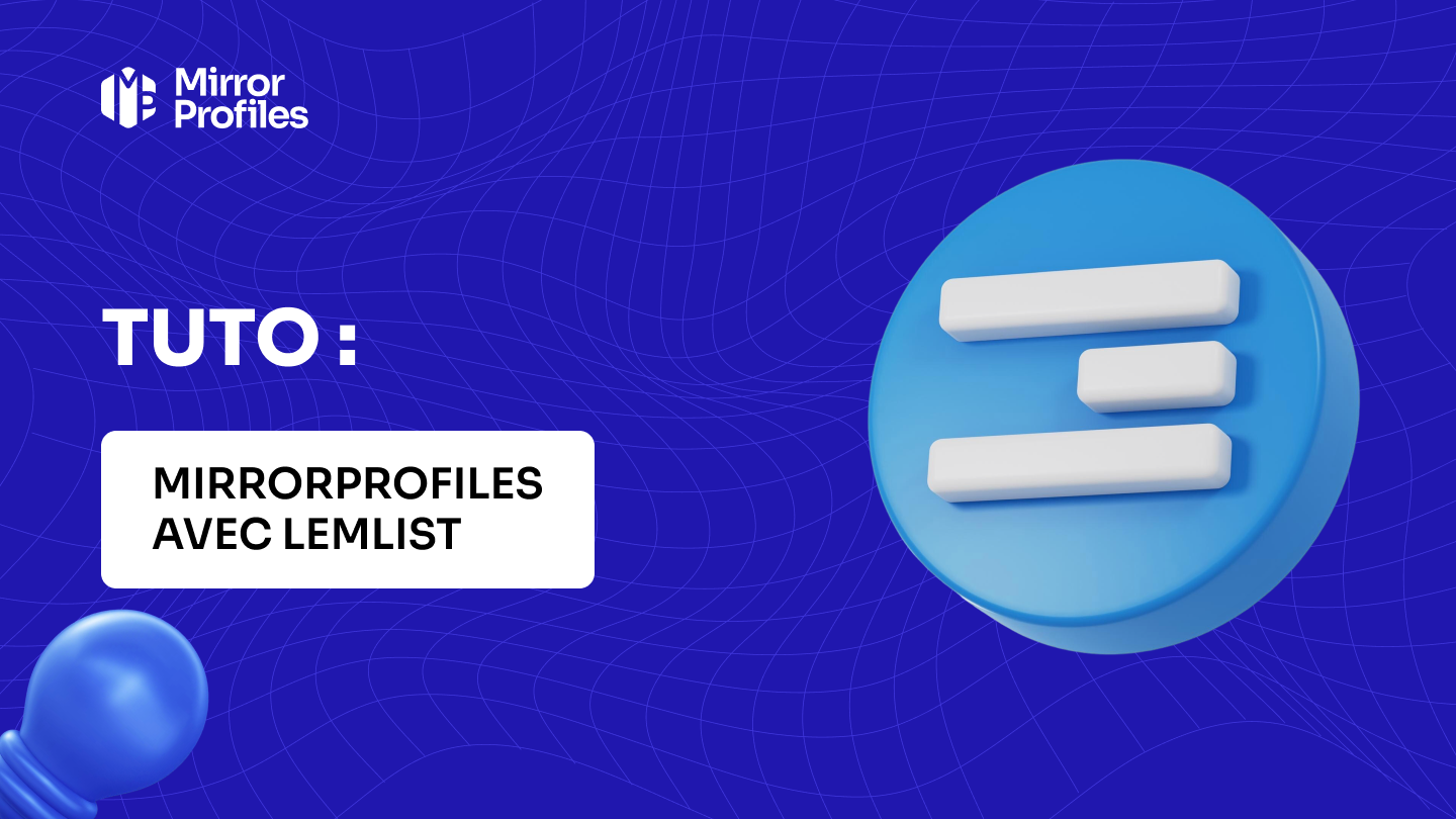 Tuto Lemlist : utiliser Lemlist avec MirrorProfiles