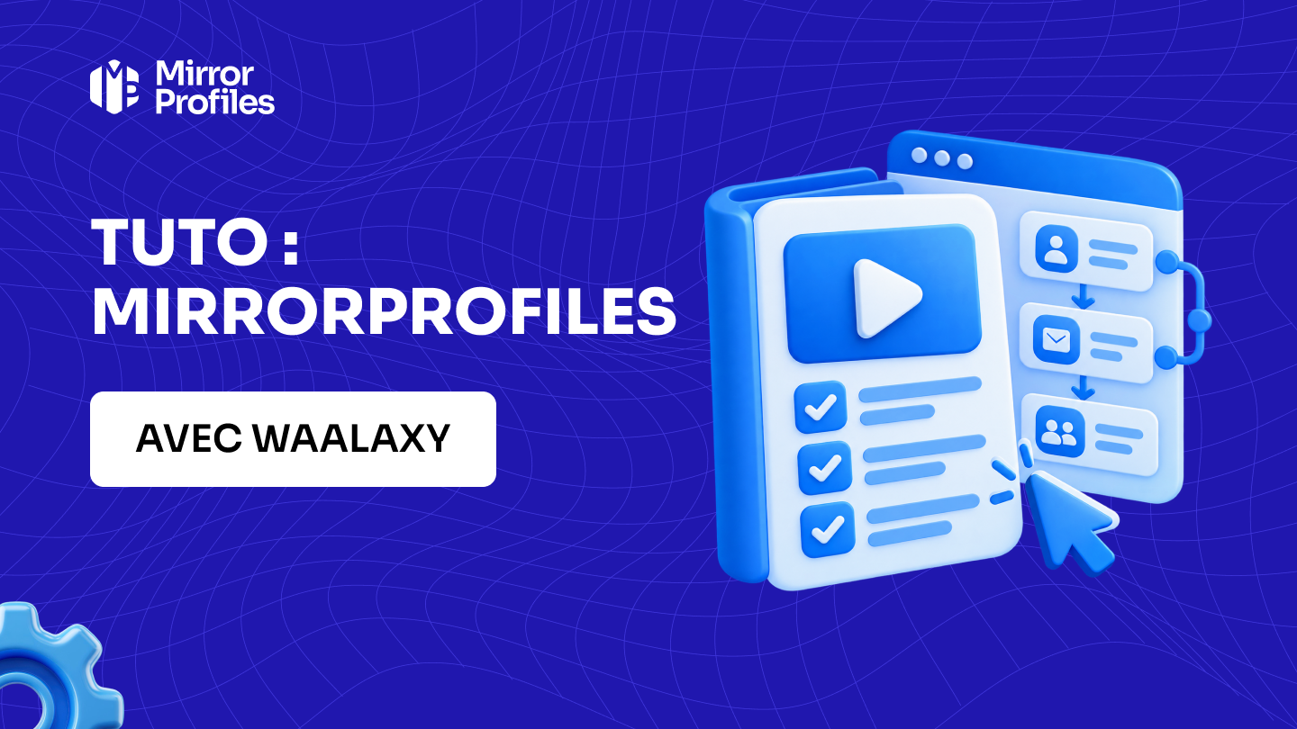 Tuto : MirrorProfiles avec Waalaxy