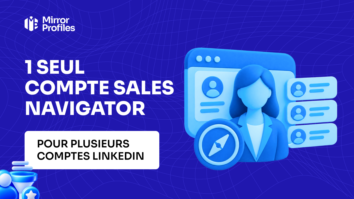 1 seul compte Sales Navigator pour plusieurs comptes LinkedIn