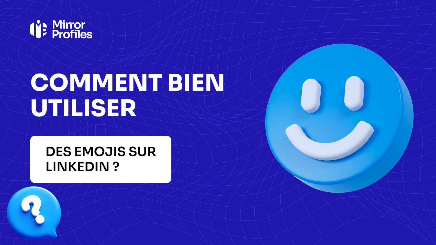 Comment bien utiliser des emojis sur LinkedIn ?